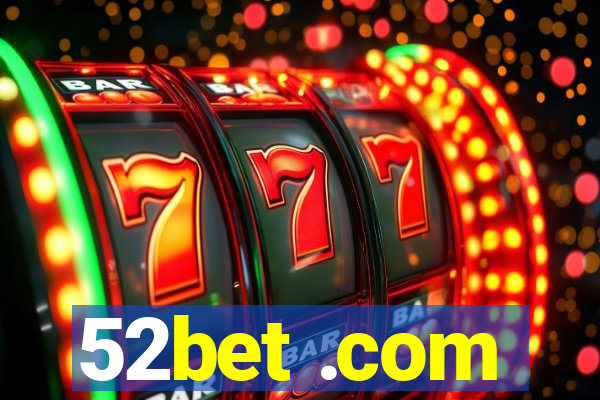 52bet .com